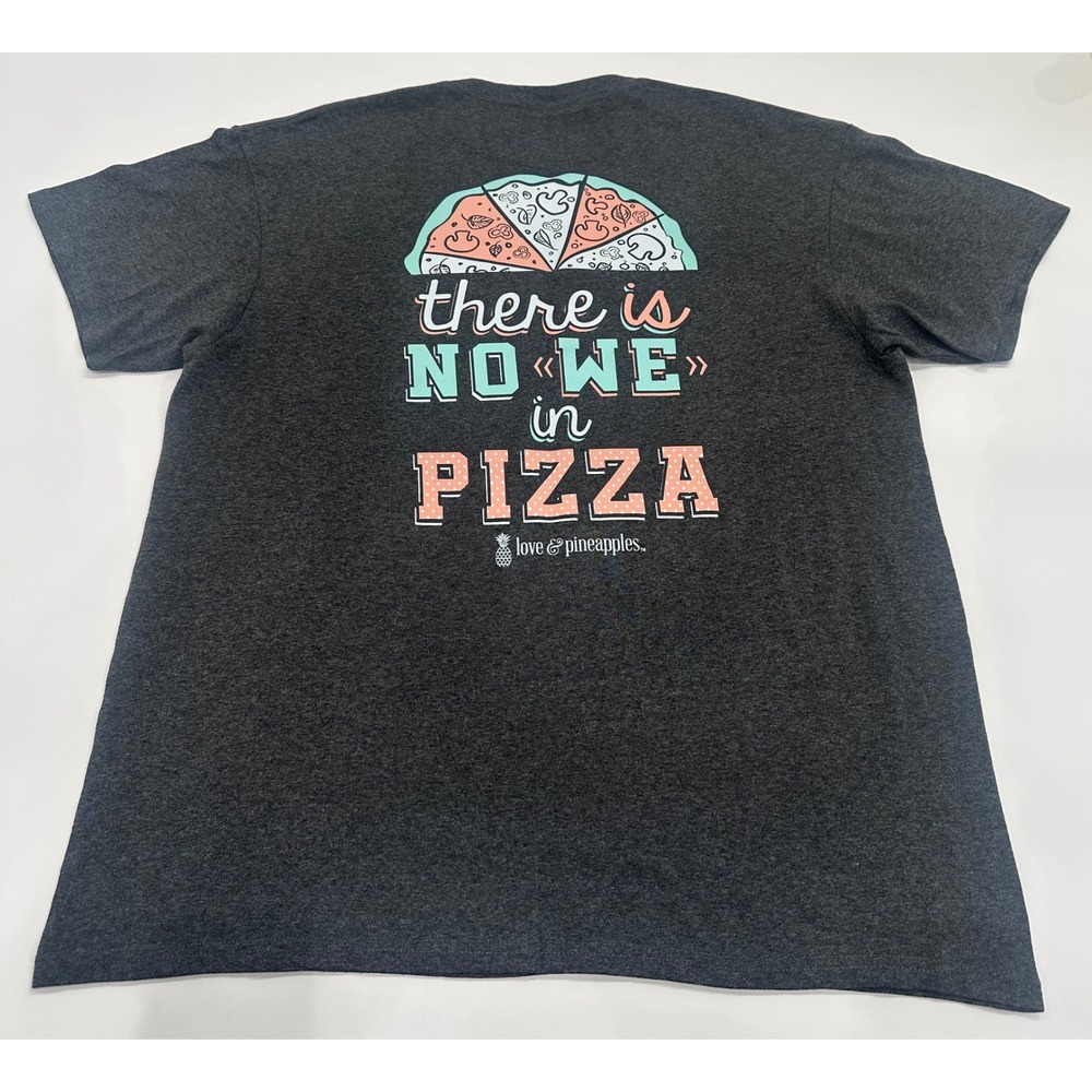 Love & Pineapples Pizza Graphic T-Shirt Charcoal Gray Women Large No We In Pizza